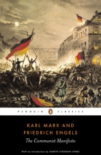 The Communist Manifesto - Karl Marx and Friedrich Engels