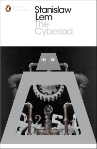 The Cyberiad - Stanislaw Lem