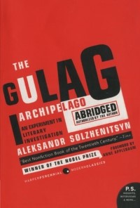 The Gulag Archipelago - Aleksandr Solzhenitsyn