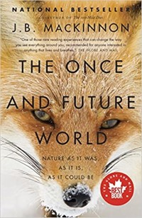 The Once and Future World - J.B. MacKinnon