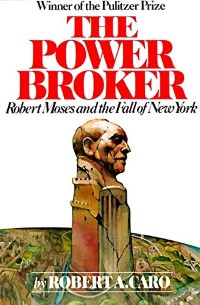 The Power Broker - Robert Caro